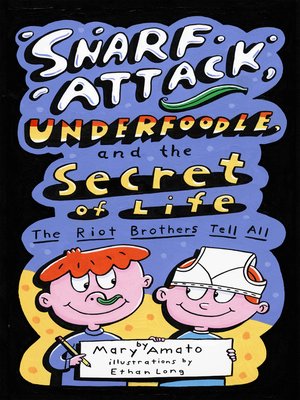 cover image of Snarf Attack, Underfoodle, and the Secret of Life